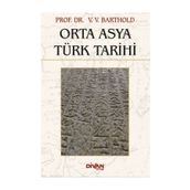 ORTA ASYA TÜRK TARIHI - VASILIY VLADİMİROVİÇ BARTOLD (WILHELM BARTHOLD)