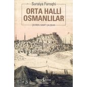 ORTA HALLI OSMANLILAR - SURAIYA FAROQHI