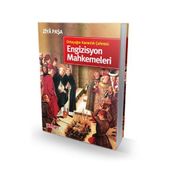 ORTAÇAĞIN KARANLIK ÇEHRESİ: ENGIZISYON MAHKEMELERI - ZIYA PAŞA