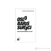 OSLO BARIŞ SÜRECI İSRAIL-FILISTIN BARIŞ GÖRÜŞMELERI, 1991-2000 - BORA BAYRAKTAR