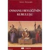Osmanlı Beyliğinin Kuruluşu - Sencer Divitçioğlu