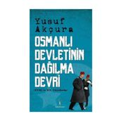 Osmanlı Devletinin Dağılma Devri - Yusuf Akçura