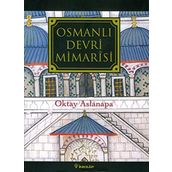 OSMANLI DEVRI MIMARISI - OKTAY ASLANAPA