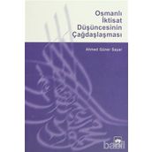 OSMANLI İKTISAT DÜŞÜNCESININ ÇAĞDAŞLAŞMASI - AHMED GÜNER SAYAR (ISBN:9789754373325)