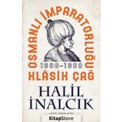 Osmanlı İmparatorluğu Klasik Çağ - Halil İnalcık