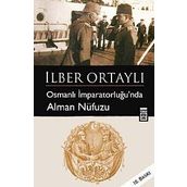 OSMANLI İMPARATORLUĞU'NDA ALMAN NÜFUZU - İLBER ORTAYLI (ISBN:9789752637078)