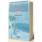 OSMANLI İMPARATORLUĞU'NUN DAĞILMA DEVRI VE TÜRKÇÜLÜK HAREKETI - RIDVAN AKIN