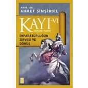 Osmanlı Tarıhı Kayı 6 İmparatorluğun Zırvesı Ve Dönüş - Ahmet Şimşirgil