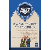 Osmanlı Tarihine Ait Takvimler - Hüseyin Nihal Atsız