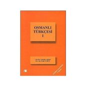 OSMANLI TÜRKÇESİ-I - HATICE TÖREN;MUSTAFA ÖZKAN
