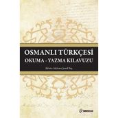 Osmanlı Türkçesi Okuma-Yazma Kılavuzu - Mehmet Şamil Baş