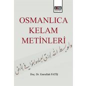 Osmanlıca Kelam Metinleri - Emrullah Fatiş