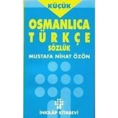OSMANLICA - TÜRKÇE SÖZLÜK (KÜÇÜK) - MUSTAFA NIHAD ÖZÖN