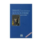 OSMANLI`DAN GÜNÜMÜZE ORDUNUN EVRIMI - OSMAN TİFTİKÇİ