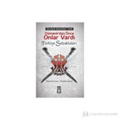 OSMANLILARDAN ÖNCE ONLAR VARDI TÜRKIYE SELÇUKLULARI - MEHMET ERSAN;MUSTAFA ALICAN