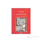 ÖTEKİ MODERNLIK - ABDULLAH DURMUŞOĞLU