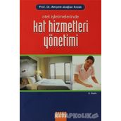 OTEL İŞLETMELERİNDE KAT HIZMETLERI YÖNETİMİ - MERYEM AKOĞLAN KOZAK