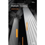 Otorite ile Yorum Arasında - Hukuk Teorisi - Joseph Raz
