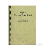 Öykü Yazma Teknikleri - Salih Bolat
