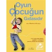 OYUN ÇOCUĞUN GIDASIDIR - ANN PLESHETTE