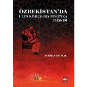 Özbekistan'da Ulus Kimlik - Dış Politika - Kolektif
