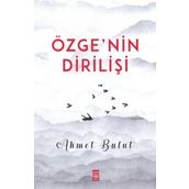 Özgenin Dirilişi - Ahmet Bulut