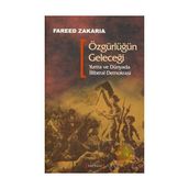 Özgürlüğün Geleceği - Fareed Zakaria