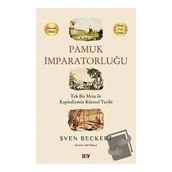 Pamuk İmparatorluğu - Sven Beckert