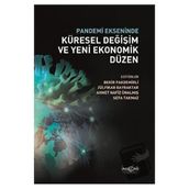Pandemi Ekseninde Küresel Değişim ve Yeni Ekonomik Düzen - Akçağ Yayınları