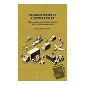 Pandemi Süreci ve Lojistik Köyler - Faruk Bilen Çelik