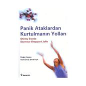 PANIK ATAKLARDAN KURTULMANIN YOLLARI - SHIRLEY SWEDE;SEYMOUR SHEPPARD