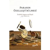 Paranın Özelleştirilmesi - Friedrich A. von Hayek
