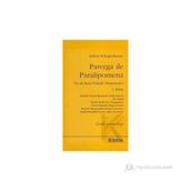 Parerga ile Paralipomena Ya da Kısa Felsefe Denemeleri 1. Kitap - Arthur Schopenhauer