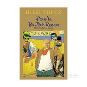 Paris’te Bir Türk Ressam - Hıfzı Topuz