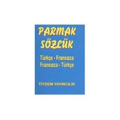 PARMAK SÖZLÜK TÜRKÇE - FRANSIZCA / FRANSIZCA - TÜRKÇE - AYHAN YILDIRAN