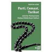 Parti, Cemaat, Tarikat - Tayfun Atay