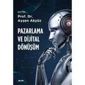 Pazarlama ve Dijital Dönüşüm Alfa Yayınları