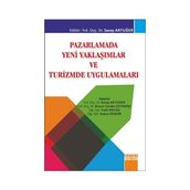 Pazarlamada Yeni Yaklaşımlar ve Turizmde Uygulamaları - Savaş Artuğer Burçin Cevdet Çetinsöz Fatih Ercan Hakan Kendir