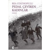 PEDAL ÇEVİREN KADINLAR - REA STATHOPULU