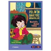 Pelin'in Davetsiz Misafirleri Sen de Oku - Mustafa Kemal Yılmaz