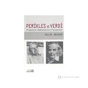 PERIKLES VE VERDI FRANÇOIS CHATELET'IN FELSEFESI - GENEL