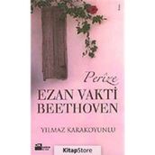 PERIZE EZAN VAKTI BEETHOVEN - YILMAZ KARAKOYUNLU