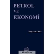 Petrol ve Ekonomi - Barış Kablamacı