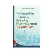 PEYGAMBER EVININ VE SAHABE HANIMLARININ YAŞANTILARI - ABDURRAHMAN UMEYRE