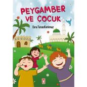 Peygamber ve Çocuk - Esra Turan Korkmaz