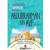 Peygamberimizin Güvenilir Arkadaşı Abdurrahman Bin Avf - Abdullah Kara