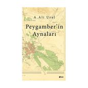 Peygamber’in Aynaları - A. Ali Ural