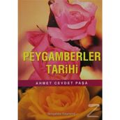 PEYGAMBERLER TARIHI VE HZ. MUHAMMED'IN HAYATI - AHMET CEVDET PAŞA