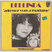 Philips Bellinda Sheherazade - Adressez Vous A Madame 45 lik Plak