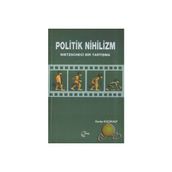 POLITIK NIHILIZM NIETZSCHECI BIR TARTIŞMA - DERDA KÜÇÜKALP